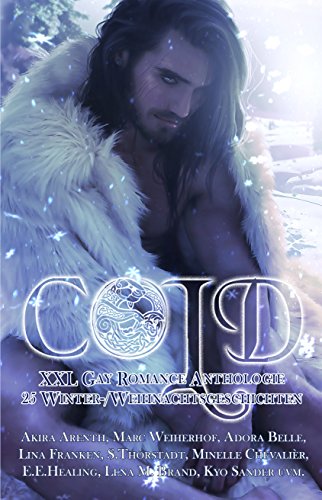 “Cold – Winteranthologie” Gemeinschaftsprojekt von Akira Arenth und 23 weiteren Autoren