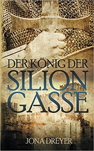 “Der König der Silion-Gasse” von Jona Dreyer