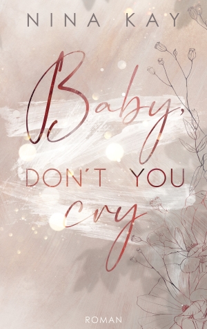 “Baby, Don’t You Cry” von Nina Kay