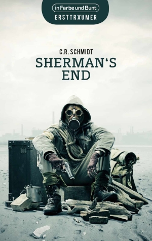 “Sherman’s End” von C.R. Schmidt